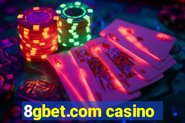 8gbet.com casino